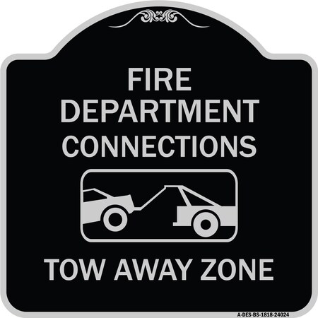 Signmission Fire Department Connection Tow Away Zone W/ Graphic Heavy-Gauge Alum Sign, 18" x 18", BS-1818-24024 A-DES-BS-1818-24024